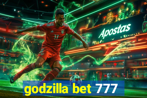 godzilla bet 777